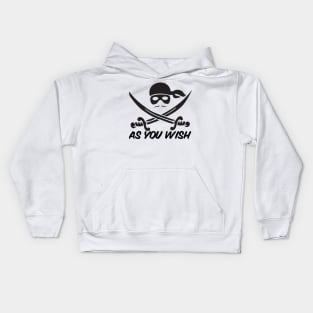 Dread Pirate Roberts As you Wish Kids Hoodie